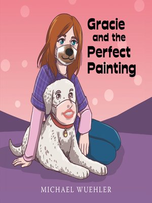 cover image of Gracie and the Perfect Painting